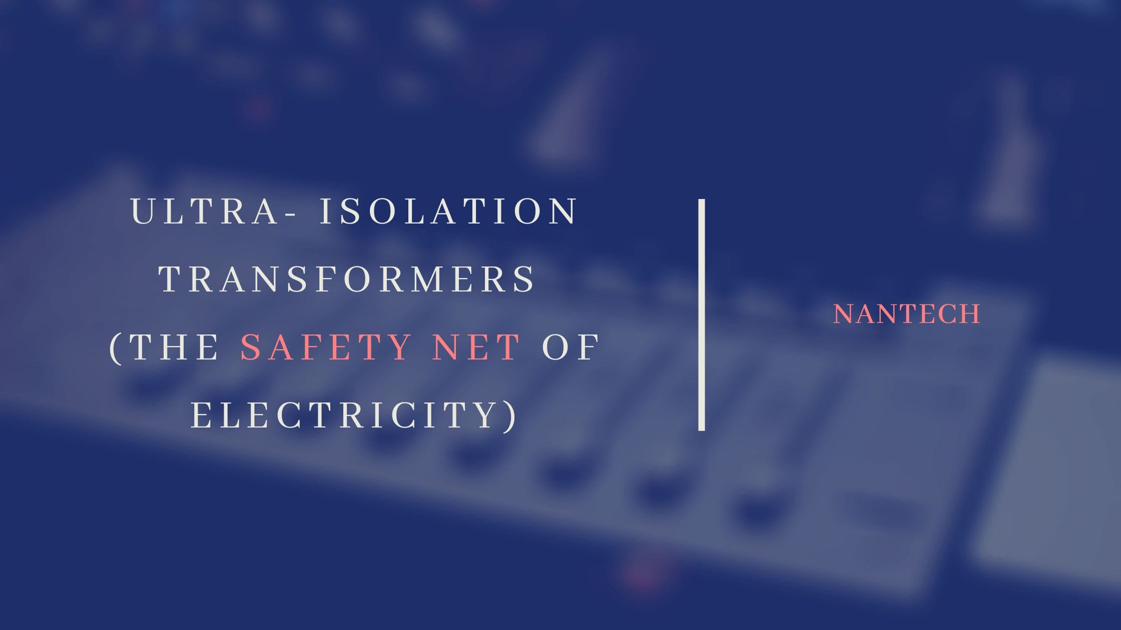 Ultra Isolation Transformers