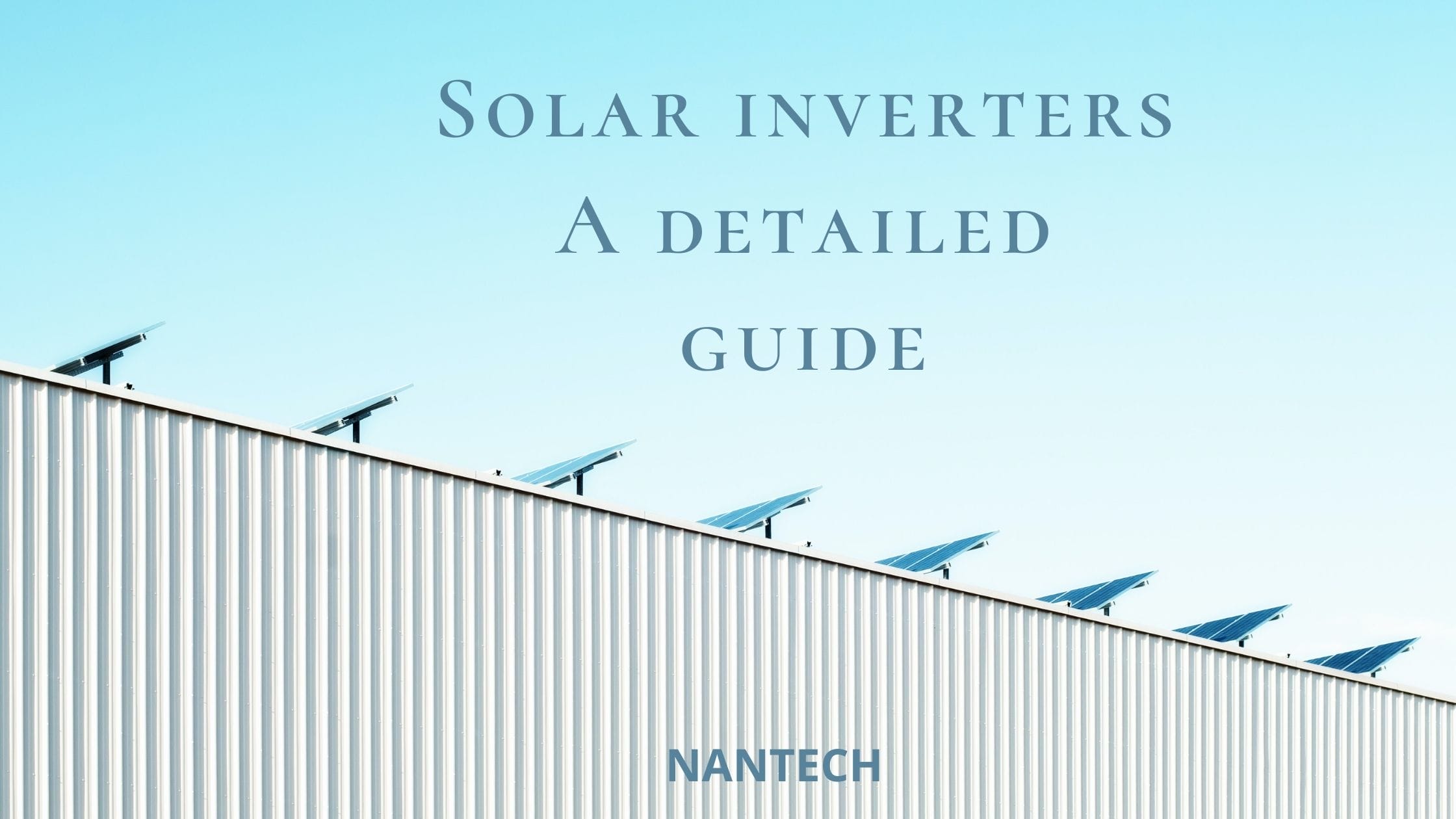 Simple Guide To Solar Power Inverters | Nantech